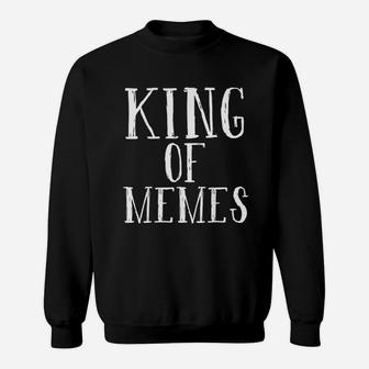 King Of Memes Cute Nerd Couple Gift For Gamer Boys Sweat Shirt - Seseable