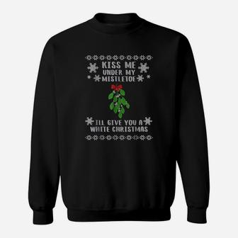 Kiss Me Under My Mistletoe Christmas Sweat Shirt - Seseable
