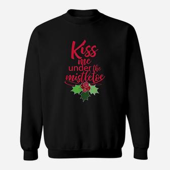 Kiss Me Under The Mistletoe Funny Christmas Sweat Shirt - Seseable