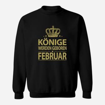 Könige Geboren im Februar Sweatshirt mit Krone, Schwarz - Seseable