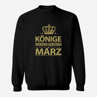 Könige werden im März Geburtstags-Sweatshirt, Schwarz & Gold Krone Design - Seseable