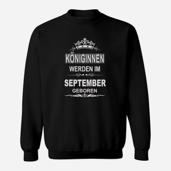 Königinnen Werden Im September Geboren Sweatshirt - Seseable