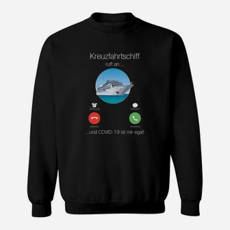 Kreuzfahrtschiff Sweatshirt mit Lustigem COVID-19 Spruch, Humorvoll - Seseable