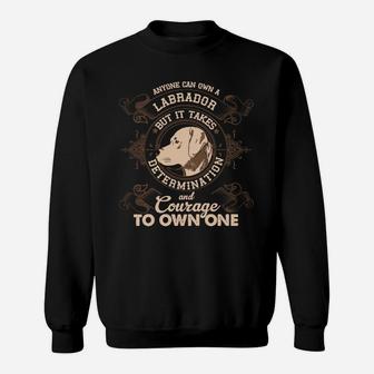 Labrador Retriever Sweatshirt für Liebhaber, Entschlossenheit & Mut Motiv - Seseable