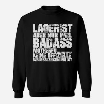 Lagerist Badass Motiv Sweatshirt, Unoffizielle Coole Berufsbezeichnung - Seseable