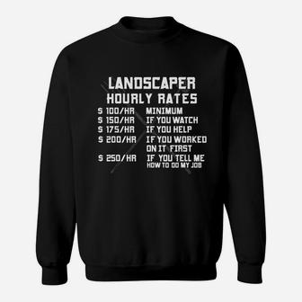 Landscaper Hourly Rate Funny Labor Landscaping Mowing Gifts Sweat Shirt - Seseable