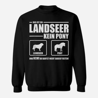 Landseer Kein Pony Hund Hunde Spruch Shi Sweatshirt - Seseable