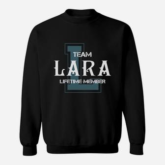 Lara Shirts - Team Lara Lifetime Member Name Shirts Sweatshirt - Seseable