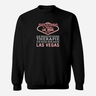 Las Vegas Therapie Spruch Schwarzes Sweatshirt, Humorvolles Design für Reisende - Seseable