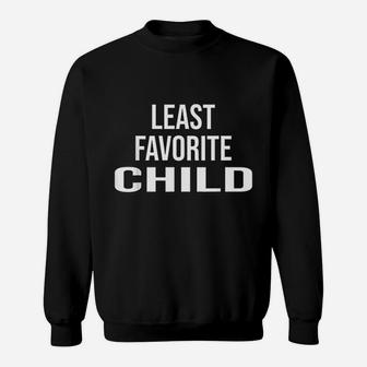 Least Favorite Child Mom Dad Favorite Son Gift Sweat Shirt - Seseable