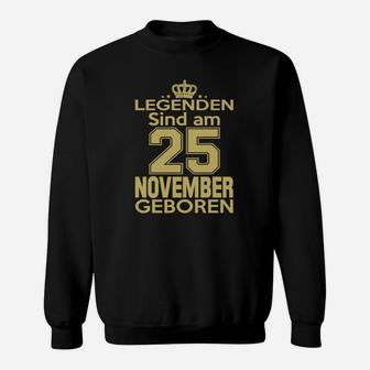 Legenden Sind Am 25 November Geboren Sweatshirt - Seseable