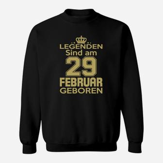 Legenden Sind Am 29 Februar Geboren Sweatshirt - Seseable
