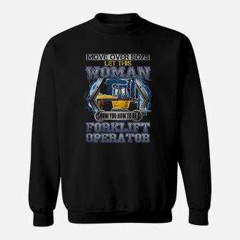 Let This Woman Show You How To Be A Forklift Operator Sweat Shirt - Seseable