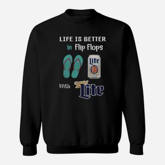 Life Is Better In Flip Flops With Miller Lite Sweatshirt - Seseable