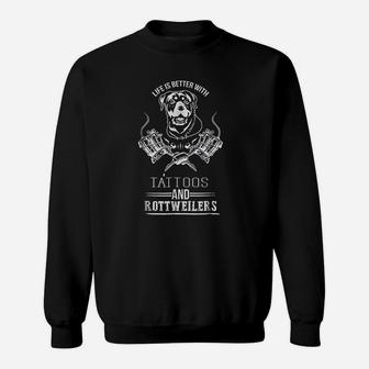 Life Is Better With Tattoos And Rottweilers Sweat Shirt - Seseable