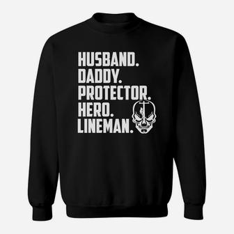 Lineman Shirt - Husband Daddy Protector Hero Lineman Sweat Shirt - Seseable