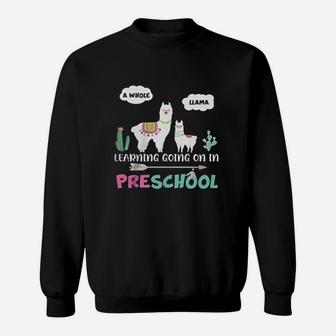 Llama Preschools Teachers First Day Of School Gifts Sweat Shirt - Seseable