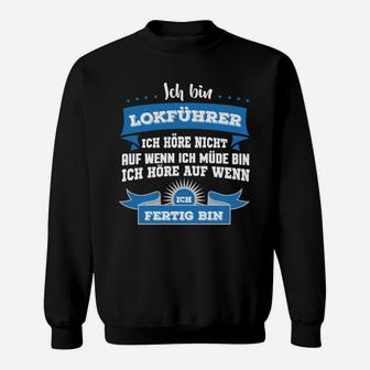 Lokführer Höre Auf Hier Bestellen Sweatshirt - Seseable