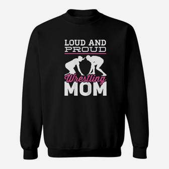 Loud Proud Wrestling Mom Mothers Day Sweat Shirt - Seseable