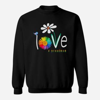 Love Gay Pride Proudmom Lgbt Gay Art Flower Shirt Sweat Shirt - Seseable