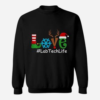 Love Nurse Lab Tech Life Christmas Sweat Shirt - Seseable