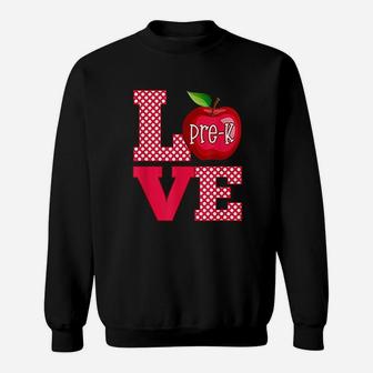 Love Pre K Cute Preschool Teacher Gift Sweat Shirt - Seseable