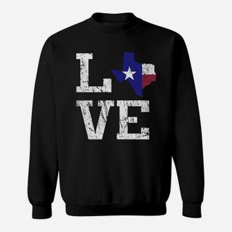 Love Texas The Lone Star State Home Sweat Shirt - Seseable