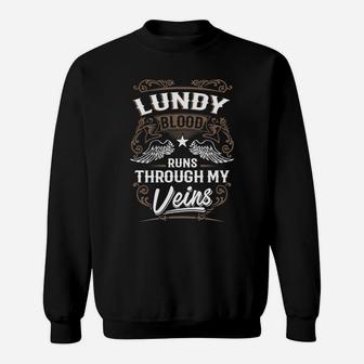 Lundy Blood Runs Through My Veins Legend Name Gifts T Shirt Sweat Shirt - Seseable