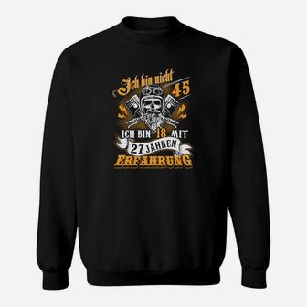 Lustiges 45. Geburtstags Sweatshirt Nicht 45, sondern 18 mit 27 Erfahrung, Totenkopf-Design - Seseable