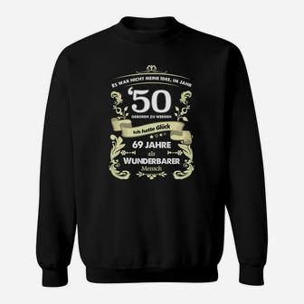 Lustiges 50. Geburtstag Sweatshirt Nicht immer einfach, aber Glück gehabt - Seseable
