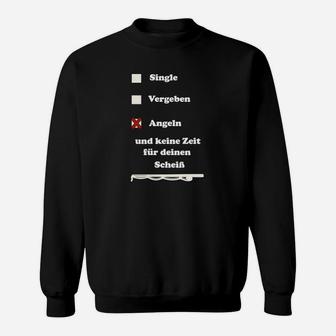 Lustiges Angler-Sweatshirt Single, Vergeben, Angeln Keine Zeit - Seseable