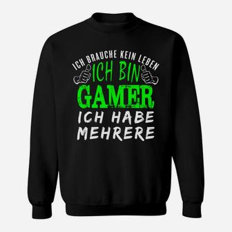 Lustiges Gamer Sweatshirt Ich brauche kein Leben, habe mehrere Schwarz - Seseable