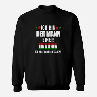 Lustiges Herren Sweatshirt Mann einer Ungarin, Keine Angst Motiv - Seseable