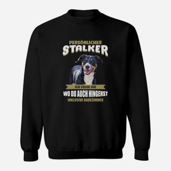 Lustiges Hunde-Fan Sweatshirt Persönlicher Stalker, Spruch für Tierfreunde - Seseable
