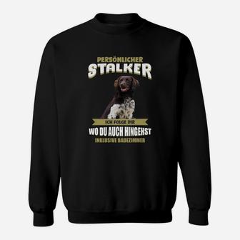 Lustiges Hunde-Stalker Sweatshirt, Herrchen Begleiter Tee - Seseable