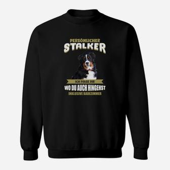 Lustiges Hundemotiv Sweatshirt Persönlicher Stalker, Sprücheshirt für Hundebesitzer - Seseable