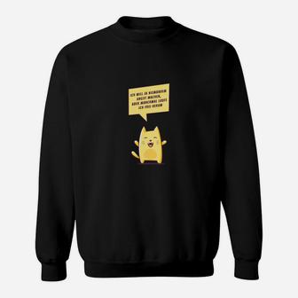 Lustiges Kätzchen Spruch Sweatshirt in Schwarz, Humorvolles Katzen Tee - Seseable