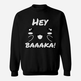 Lustiges Katzen-Gesicht Sweatshirt, HEY BAAAAKA! Aufschrift - Seseable