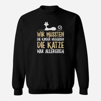 Lustiges Katzen-Motiv Sweatshirt: Kinder weg wegen Katzenallergie - Seseable