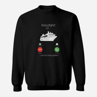 Lustiges Kreuzfahrt-Liebhaber Sweatshirt mit Schiffsmotiv & Spruch - Seseable