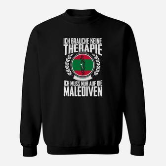 Lustiges Malediven-Therapie Sweatshirt, Spruch für Reiseliebhaber - Seseable