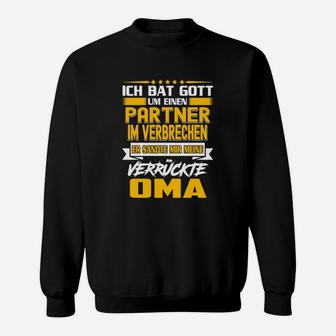 Lustiges Oma Partner-im-Verbrechen Sweatshirt mit Spruch, Großmutter Humor Tee - Seseable