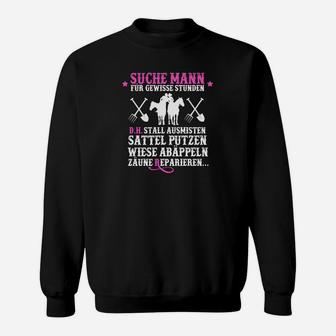 Lustiges Pferdeliebhaber-Spruch Sweatshirt, Suche Mann Stunden Tee - Seseable