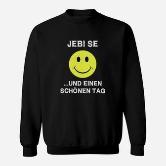 Lustiges Smiley-Sweatshirt mit Jebi se ...und einen schönen Tag Spruch - Seseable