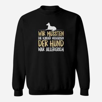 Lustiges Spruch-Sweatshirt Der Hund war allergisch, Unisex, Für Männer und Frauen - Seseable