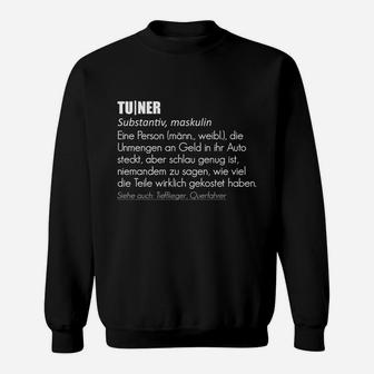 Lustiges TUINER Definitionsshirt für Autoenthusiasten, Automobil Humor Tee Sweatshirt - Seseable