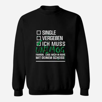 Lustiges UNIMOG Fahrer Sweatshirt - Single, Vergeben, Beim UNIMOG Fahren - Seseable