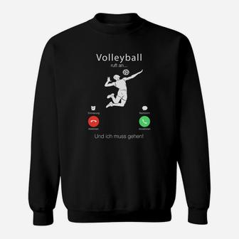 Lustiges Volleyball Anruf Witz Sweatshirt für Spieler und Fans - Seseable