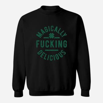 Magically Delicious Funny Saint Patricks Day Sweat Shirt - Seseable