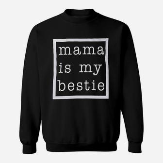 Mama Is My Bestie Print Sweat Shirt - Seseable